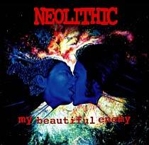 Neolithic (PL) : My Beautiful Enemy